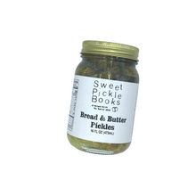 Load image into Gallery viewer, Bread &amp; Butter Pickles
